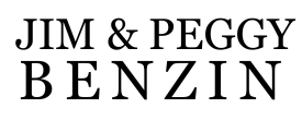 Benzins Jim and Peggy Benzin